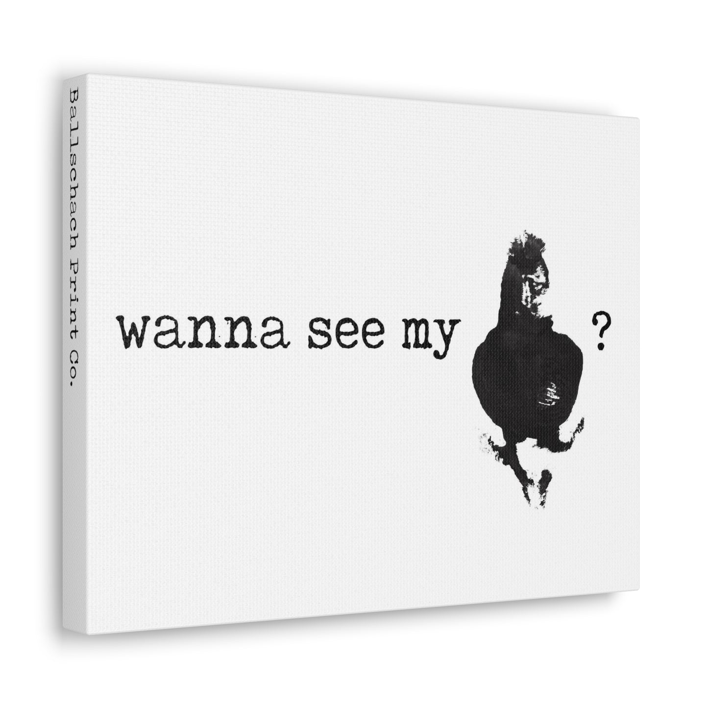 Wanna See My Canvas Wrap Wall Art Desk Print