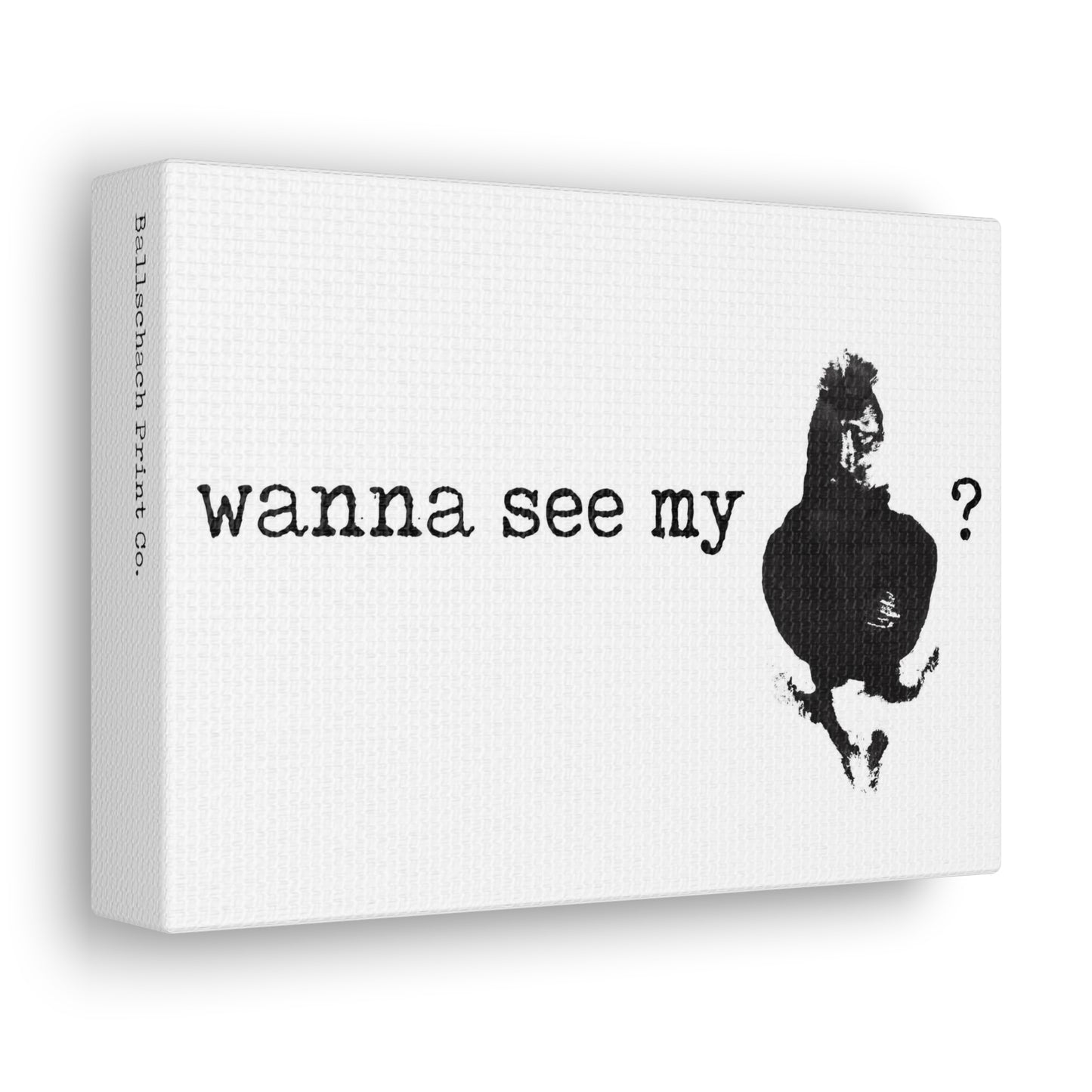 Wanna See My Canvas Wrap Wall Art Desk Print