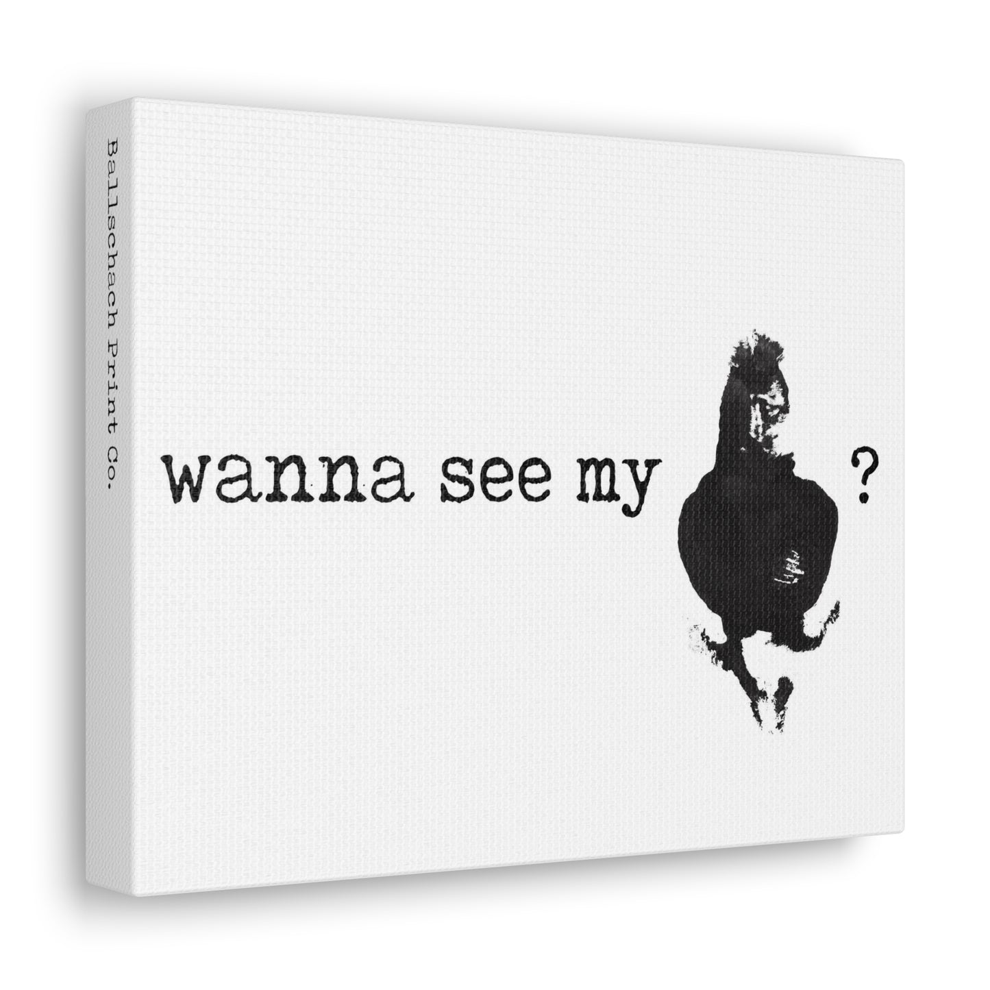 Wanna See My Canvas Wrap Wall Art Desk Print