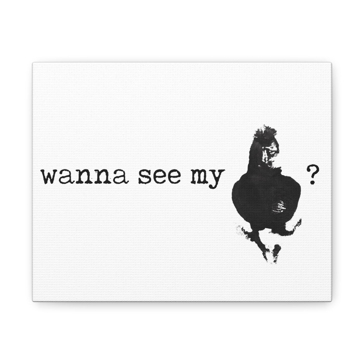 Wanna See My Canvas Wrap Wall Art Desk Print